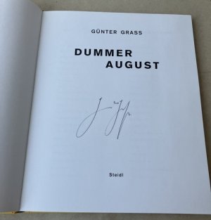 Dummer August. (Gedichte, Lithographien und Zeichnungen, entstanden im Sommer und Herbst 2006). EA. - von Günter Grass signiertes Exemplar.