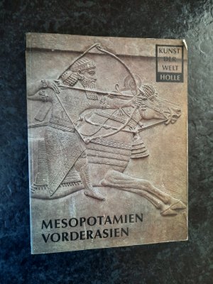 gebrauchtes Buch – Leonard Woolley – Mesopotamien und Vorderasien : die Kunst des Mittleren Ostens. Kunst der Welt - Ihre geschichtlichen, soziologischen und religiösen Grundlagen. P7.