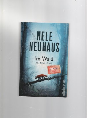 gebrauchtes Buch – Nele Neuhaus – Im Wald (Ein Bodenstein-Kirchhoff-Krimi 8) - Kriminalroman | Hochspannend und emotional: Der 8. Fall für Pia Sander und Oliver von Bodenstein von der Bestsellerautorin Nele Neuhaus