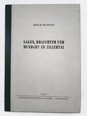 Sagen, Brauchtum und Mundart im Zillertal. ( Schlern-Schriften )