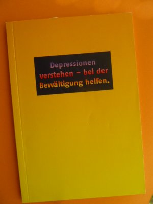 gebrauchtes Buch – Depressionen verstehen - bei der Bewältigung helfen