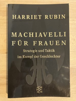 gebrauchtes Buch – Harriet Rubin – Machiavelli für Frauen - Strategie und Taktik im Kampf der Geschlechter