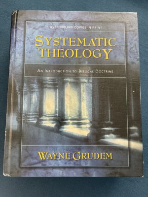 gebrauchtes Buch – Grudem, Wayne A – Systematic Theology: An Introduction to Biblical Doctrine