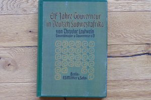 Elf Jahre Gouverneur in Deutsch- Südwestafrika