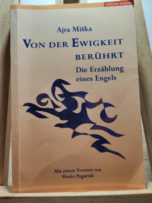 Von der Ewigkeit berührt - Die Erzählung eines Engels