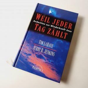 gebrauchtes Buch – LaHaye, Tim; Jenkins – Weil jeder Tag zählt