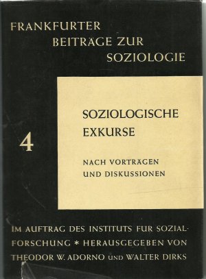 Soziologische Exkurse. Nach Vorträgen und Diskussionen (Frankfurter Beiträge zur Soziologie 4)