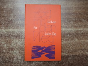 gebrauchtes Buch – Zeig mir den Weg. Gebete für jeden Tag.