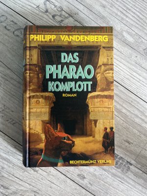 gebrauchtes Buch – Philipp Vandenberg – Das Pharao-Komplott - Roman