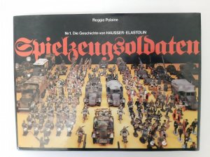 Spielzeugsoldaten - Nr. 1 Die Geschichte von Hausser-Elastolin