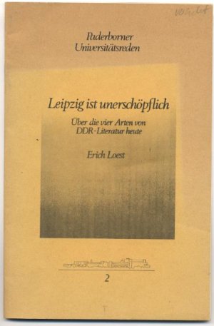 Leipzig ist unerschöpflich. Über die vier Arten von DDR-Literatur heute., Vorlesung, gehalten am 17.12.1984 an der Universität Paderborn.