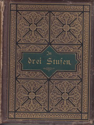 antiquarisches Buch – Emil Frommel  – In drei Stufen - Auch eine Sammlung Gedichte