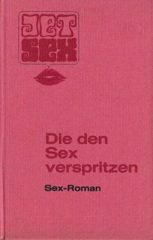 gebrauchtes Buch – Colin Barton – Die den Sex verspritzen