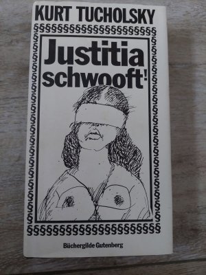 Justitia schwooft! - Schriften zum dt. Justizalltag