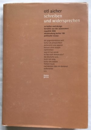 gebrauchtes Buch – Otl Aicher – schreiben und widersprechen. zu kultur und design. berichte aus der autonomen republik 1990, mecklenburg herbst '89. politische essays. Berichte aus Rotis 1990