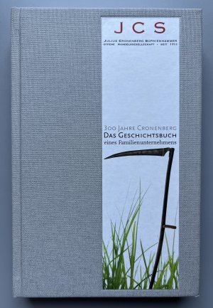 300 Jahre Cronenberg - Das Geschichtsbuch eines Familienunternehmens