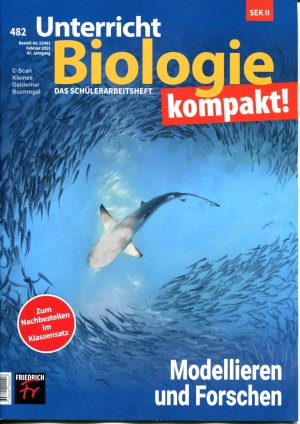 gebrauchtes Buch – Krüger, Dirk + Annette Upmeier zu Belzen - pädagogisch-didaktische Fachzeitschrift – Unterricht Biologie 482/2023: KOMPAKT - MODELLIEREN UND FORSCHEN