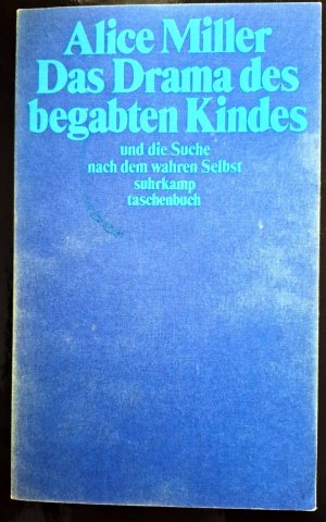 gebrauchtes Buch – Alice Miller – Das Drama des begabten Kindes und die Suche nach dem wahren Selbst