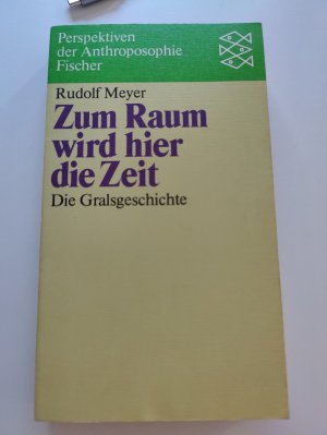 Zum Raum wird hier die Zeit - d. Gralsgeschichte