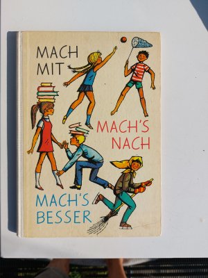 Mach mit, mach's nach, mach's besser!