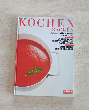 Krups - Kochen und Backen Schritt für Schritt zum Erfolg