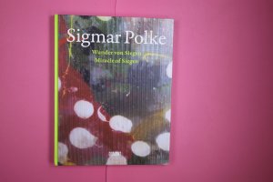 gebrauchtes Buch – Schmidt, Eva; Gohr – SIGMAR POLKE, WUNDER VON SIEGEN, MIRACLE OF SIEGEN.