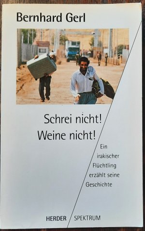 Schrei nicht! Weine nicht!