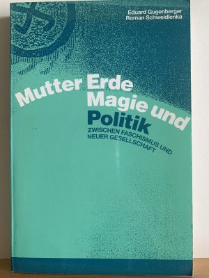 Mutter Erde, Magie und Politik