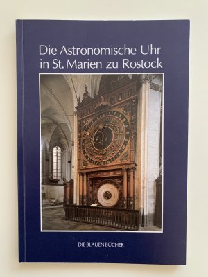 Die astronomische Uhr in St. Marien zu Rostock [Die blauen Bücher]