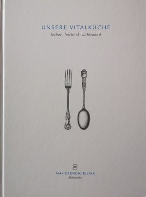 Unsere Vitalküche - lecker, leicht & wohltuend.