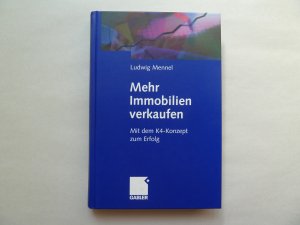 gebrauchtes Buch – Ludwig Mennel – Mehr Immobilien verkaufen. Mit dem K4-Konzept zum Erfolg