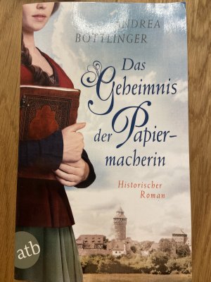 gebrauchtes Buch – Andrea Bottlinger – Das Geheimnis der Papiermacherin