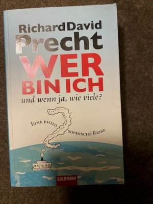 gebrauchtes Buch – Precht, Richard David – Wer bin ich - und wenn ja wie viele? - Eine philosophische Reise