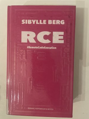 gebrauchtes Buch – Sibylle Berg – RCE - #RemoteCodeExecution. Roman