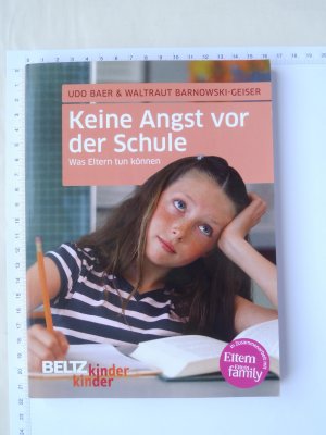 gebrauchtes Buch – Udo Baer * Waltraut Barnowski-Geiser – Keine Angst vor der Schule - Was Eltern tun können