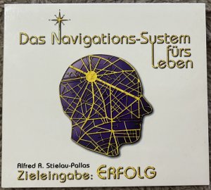 gebrauchtes Hörbuch – Alfred R. Stielau-Pallas – Das Navigations System fürs Leben Zieleingabe Erfolg