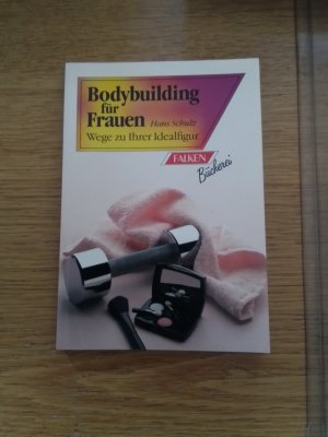 gebrauchtes Buch – Hans Schulz – Bodybuilding für Frauen