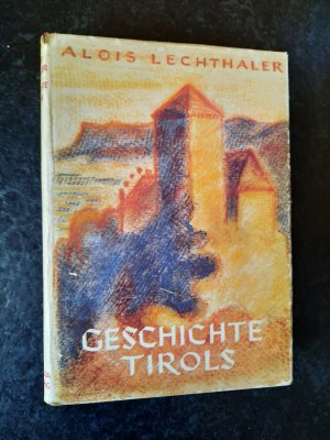 antiquarisches Buch – Alois Lechthaler – Geschichte Tirols