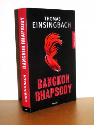 gebrauchtes Buch – Thomas Einsingbach – Bangkok Rhapsody - Ex-FBI-Agent William LaRouche ermittelt in Bangkok