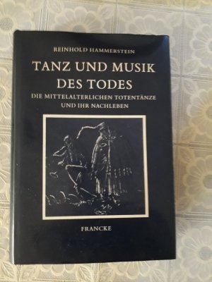 Tanz und Musik des Todes - Die mittelalterlichen Totentänze und ihr Nachleben