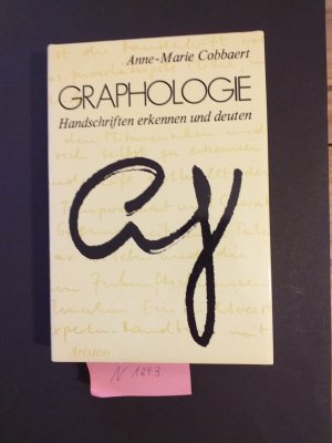 1 gebundenes Buch: " Graphologie " Handschriften erkennen und deuten, mit 273 Schriftproben im  laufenden Text. ( Aeriston Verlag, Genf. )