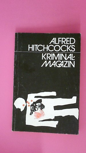 gebrauchtes Buch – Hrsg.]: Spiegl, Walter – ALFRED HITCHCOCKS KRIMINALMAGAZIN.