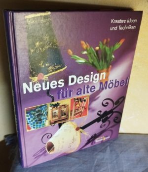 gebrauchtes Buch – Inge Uffelmann  – Neues Design für alte Möbel : Kreative Ideen und Techniken