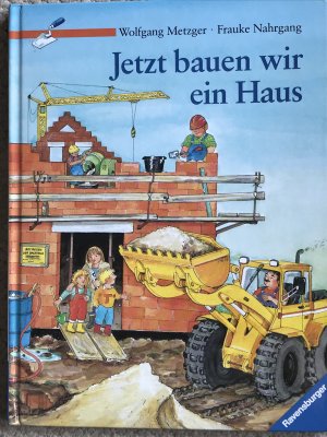 gebrauchtes Buch – Metzger, Wolfgang; Nahrgang – Jetzt bauen wir ein Haus