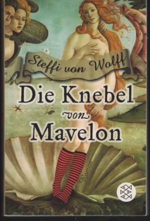 gebrauchtes Buch – Wolff, Steffi von – Die Knebel von Mavelon