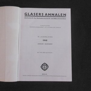 Glasers Annalen Zeitschrift für Verkehrstechnik und Maschinenbau 72. Jahrgang 1948 Januar - Dezember, mit 182 Abbildungen