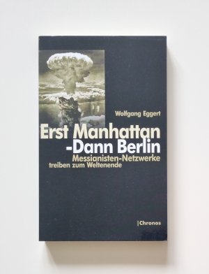 Erst Manhattan - Dann Berlin - Messianisten-Netzwerke treiben zum Weltenende (2005, Zustand sehr gut)