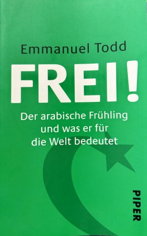 FREI! - Der arabische Frühling und was er für die Welt bedeutet