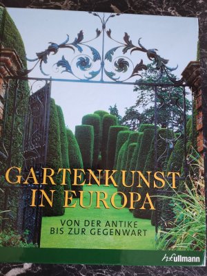 gebrauchtes Buch – Ehrenfried Kluckert – Gartenkunst in Europa - Von der Antike bis zur Gegenwart