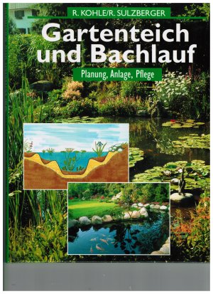 Gartenteich und Bachlauf. Planung, Anlage, Pflege.